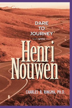 Dare to Journey with Henri Nouwen (eBook, ePUB) - Ringma, Charles