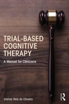 Trial-Based Cognitive Therapy - Oliveira, Irismar Reis de