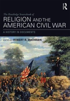 The Routledge Sourcebook of Religion and the American Civil War