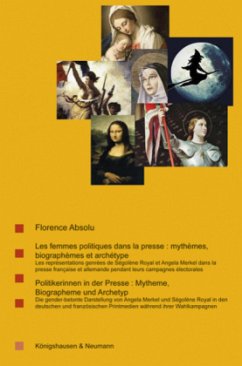 Cover Les femmes politiques dans la presse: mythèmes, biographèmes et archétype. Politikerinnen in der Presse: Mytheme, Biographeme und Archetyp