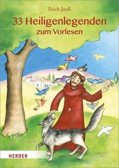 33 Heiligenlegenden zum Vorlesen - Jooß, Erich