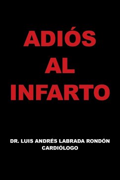 Adios Al Infarto - Rondon, Luis Andres Labrada