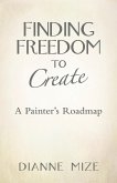 Finding Freedom to Create