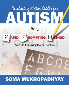 Developing Motor Skills for Autism Using Rapid Prompting Method - Mukhopadhyay, Soma