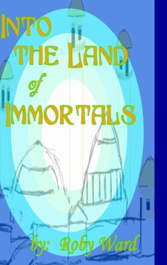 Into the Land of Immortals - Ward, Roby