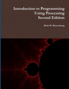 Introduction to Programming Using Processing, Second Edition - Meysenburg, Mark