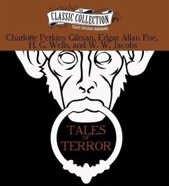 Tales of Terror - Gilman, Charlotte Perkins; Poe, Edgar Allan; Wells, H G; Jacobs, W W