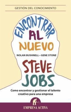 Encontrar Al Nuevo Steve Jobs - Bushnell, Nolan