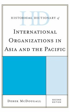 Historical Dictionary of International Organizations in Asia and the Pacific, Second Edition - Mcdougall, Derek