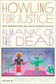 Howling for Justice: New Perspectives on Leslie Marmon Silko's Almanac of the Dead