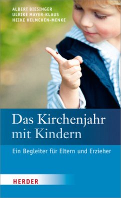 Das Kirchenjahr mit Kindern - Biesinger, Albert;Mayer-Klaus, Ulrike;Helmchen-Menke, Heike