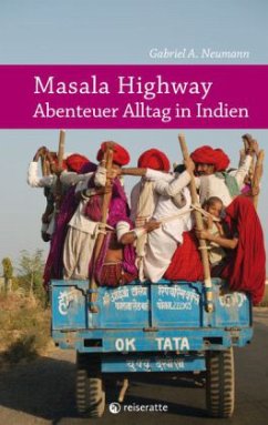Masala Highway - Abenteuer Alltag in Indien - Neumann, Gabriel A.
