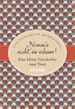 Nimm's nicht so schwer! - Mordhorst, Ute Elisabeth