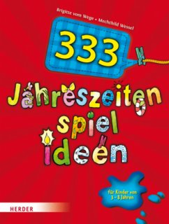 333 Jahreszeitenspielideen - Wessel, Mechthild;Vom Wege, Brigitte