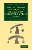 Practical Essay on the Strength of Cast Iron and Other Metals