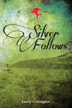 Silver Follows - Covington, Emily