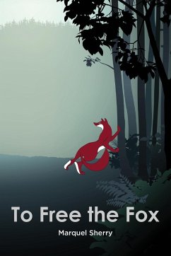 To Free the Fox - Sherry, Marquel
