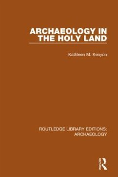 Archaeology in the Holy Land - Kenyon, Kathleen M