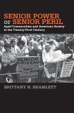Senior Power or Senior Peril: Aged Communities and American Society in the Twenty-First Century