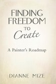 Finding Freedom to Create