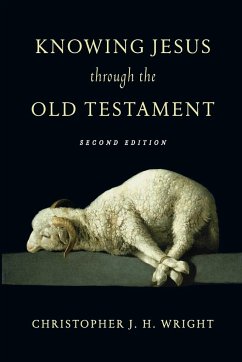 Knowing Jesus Through the Old Testament - Wright, Christopher J.