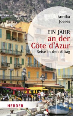 Ein Jahr an der Côte d' Azur - Joeres, Annika