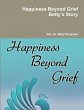 Happiness Beyond Grief Betty's Story - Bild 1
