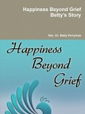 Happiness Beyond Grief Betty's Story