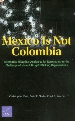 Mexico is Not Colombia - Paul, Christopher; Clarke, Colin P; Serena, Chad C