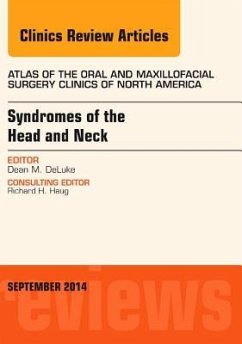 Syndromes of the Head and Neck, an Issue of Atlas of the Oral & Maxillofacial Surgery Clinics - Deluke, Dean M