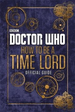 Doctor Who: How to be a Time Lord - The Official Guide - Donaghy, Craig
