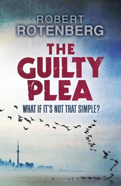 The Guilty Plea (eBook, ePUB) - Rotenberg, Robert