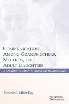 Communication Among Grandmothers, Mothers, and Adult Daughters - Miller-Day, Michelle A