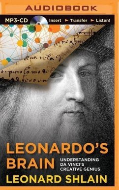 Leonardo's Brain: Understanding Da Vinci's Creative Genius - Shlain, Leonard