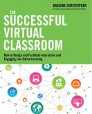 The Successful Virtual Classroom