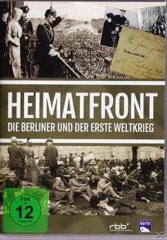 Heimatfront - Die Berliner und der Erste Weltkrieg