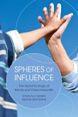 Spheres of Influence: The Social Ecology of Racial and Class Inequality