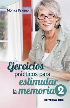 Ejercicios prácticos para estimular la memoria 2 - Palomo Berjaga, Mónica