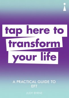 A Practical Guide to EFT (eBook, ePUB) - Byrne, Judy