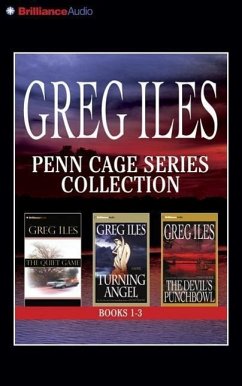 Penn Cage Series Collection: The Quiet Game, Turning Angel, the Devil's Punchbowl - Iles, Greg