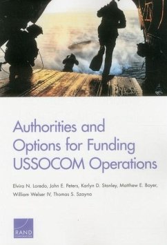 Authorities and Options for Funding USSOCOM Operations - Loredo, Elvira N; Peters, John E; Stanley, Karlyn D