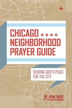 Chicago Neighborhood Prayer Guide - Fuder, John