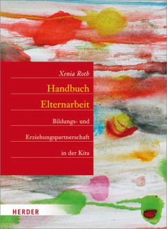 Handbuch Elternarbeit - Roth, Xenia