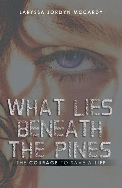 What Lies Beneath the Pines - McCardy, Laryssa Jordyn