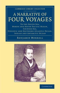 A Narrative of Four Voyages - Morrell, Benjamin