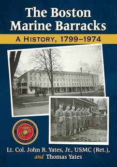 The Boston Marine Barracks - Yates, Lt. Col. John R.; Yates, Thomas