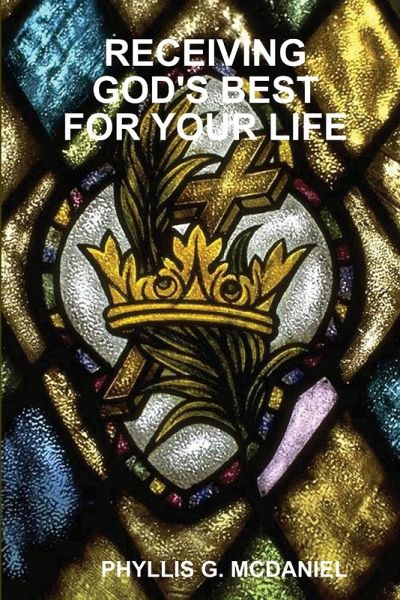 RECEIVING GOD'S BEST FOR YOUR LIFE