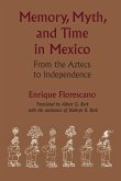 Memory, Myth, and Time in Mexico