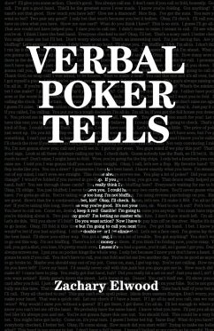 Verbal Poker Tells - Elwood, Zachary Verbal Poker Tells - Elwood, Zachary