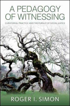 A Pedagogy of Witnessing - Simon, Roger I
